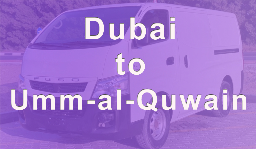 Van with Driver from Dubai to Umm Al Quwain