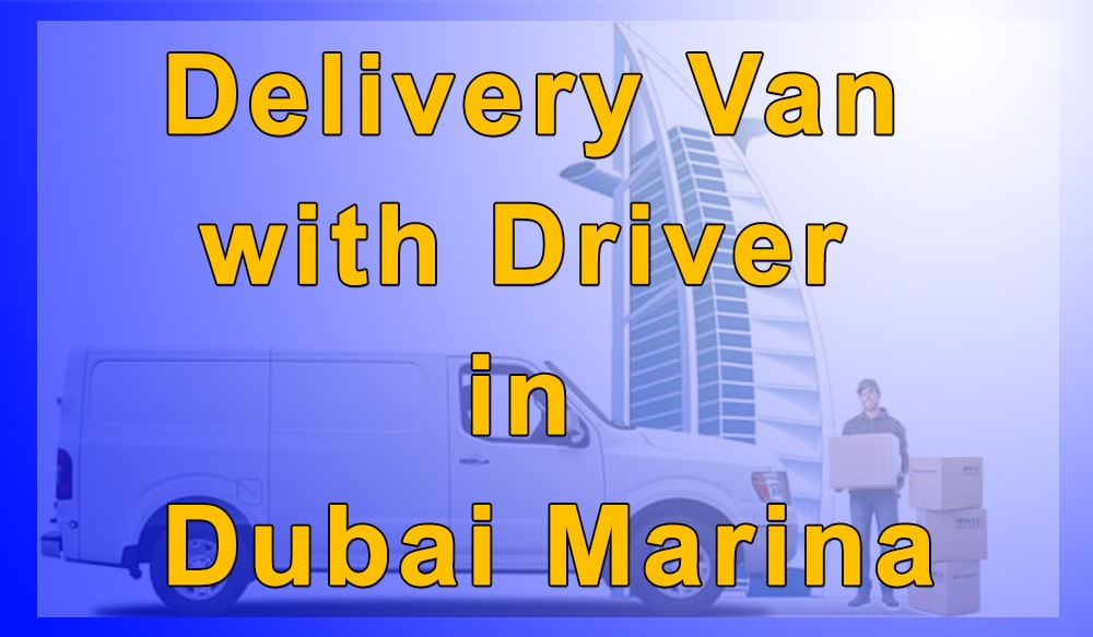 Delivery Van with Driver in Dubai Marina 