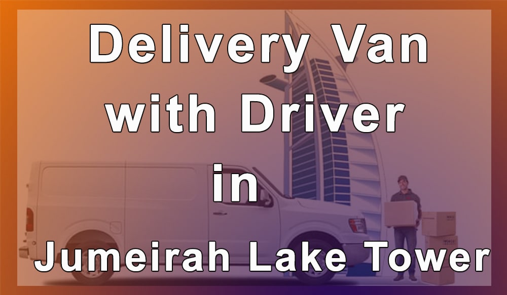 Delivery Van with Driver in JLT